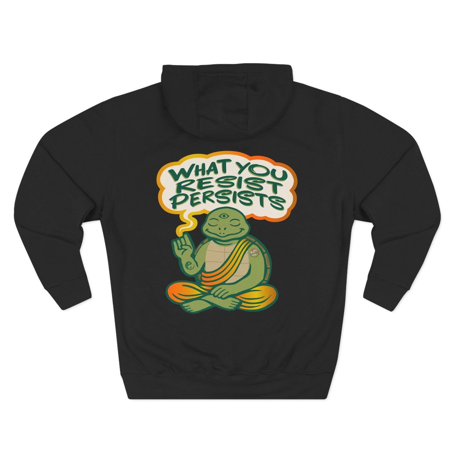 "What You Resist Persists" Hoodie