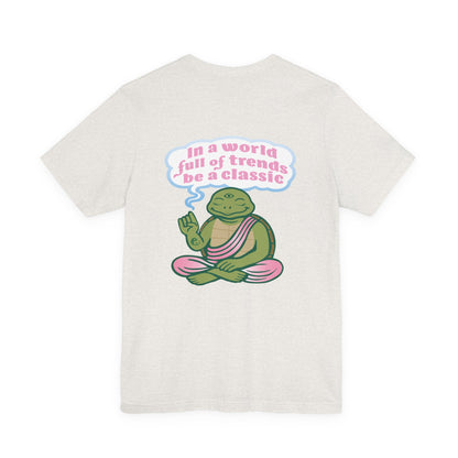 "Be a Classic" Tee