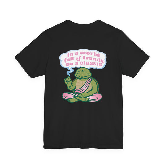 "Be a Classic" Tee