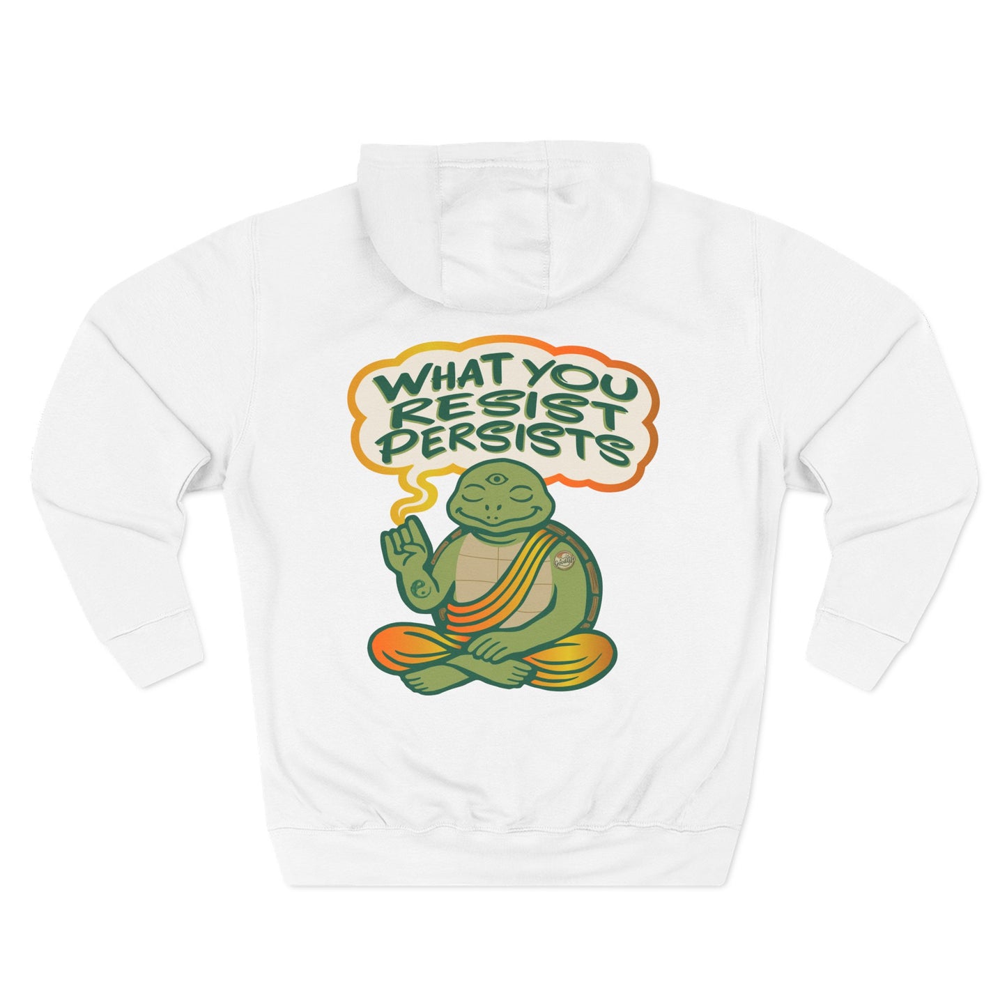 "What You Resist Persists" Hoodie
