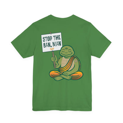 "Stop the Ban, Man" Tee