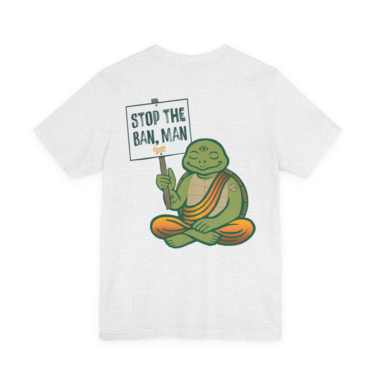 "Stop the Ban, Man" Tee